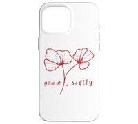 Grow Softly Minimalist Flower art Soft Life Mindful Living Case for iPhone 16 Pro Max