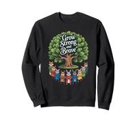 Grow Strong and Brave Woodland Animals Cute Inspirational Sweatshirt
