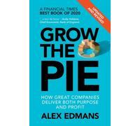 GROW THE PIE by Alex Edmans London Business School Paperback Self Help