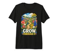Grow Through It Wildflower Path Premium T-Shirt