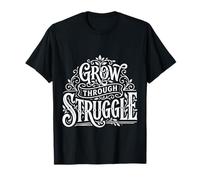Grow Through Struggle Pain Challenge ||- T-Shirt