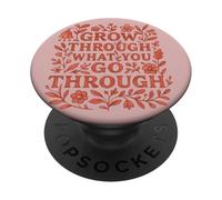 Grow Through What You Go Through Floral Design PopSockets Adhesive PopGrip