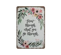 Grow Through What You Go Through Print,Inspirational Quotes Retro Tin Sign Vintage Metal Signs Vintage Wall Decor Tin Sign Funny Decorations for Home Bar Office Farm Room Metal Poster 6"x8"