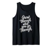 Grow Through What You Go Through Tank Top