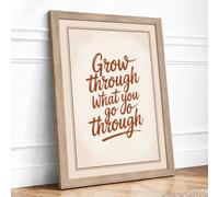 Grow Through What You Go Typography Framed Wall Art Print A4 Oak | Ready to Hang, Premium Gi Paper, Fade-Resistant Inks, Securely Packaged, UK Made