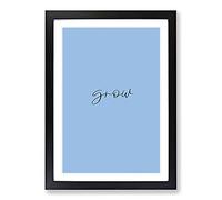 Grow Typography Framed Print | A2 Black Framed Wall Art | Ready to Hang | Modern Positive Affirmations Picture | Living Room Bedroom Lounge Office