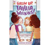 Grow Up, Tahlia Wilkins!
