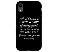 Grow Weary Doing Good Galatians 6:9 Bible Verse Christian Case for iPhone XR