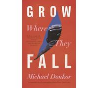 Grow Where They Fall