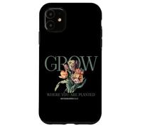 Grow Where You Are Planted Ecclesiastes 3:1 2 Case for iPhone 11