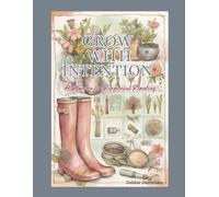 Grow With Intention: A Planner for Purposeful Planting