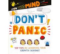 Grow Your Mind: Don't Panic
