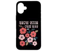 Grow Your Own Way Inspiring Motivational Tee For Teens Case for iPhone 16 Plus