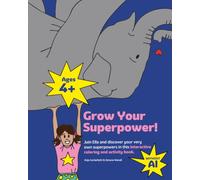 Grow Your Superpower! Join Ella and discover your very own superpowers in this interactive coloring and activity book: Book for children ages 4+ ... coloring pages, and movement-based activities