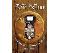 Growin' Up in Lancashire: Memories of a Northern Childhood