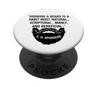 Growing A Beard Is Natural & Manly C. H. Spurgeon Quote PopSockets Adhesive PopGrip