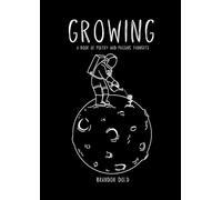 Growing: A Book of Poetry and Passing Thoughts