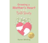 Growing a Mother's Heart Bible Study