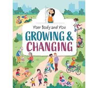 Your Body and You: Growing and Changing