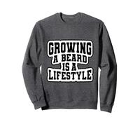 Growing Beard is a Lifestyle for Bearded Guys who Love Humor Sweatshirt