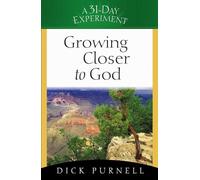 Growing Closer to God (A 31-Day Experiment)