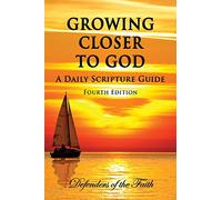 GROWING CLOSER TO GOD - A Daily Scripture Guide: The Holy Bible in One Year