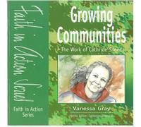 Growing Communities: The Work of Cathrine Sneed (Faith in Action)