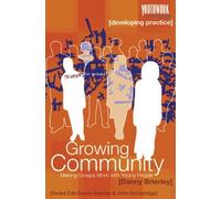 Growing Community: Making Groups Work with Young People (Youthwork: The Resources)