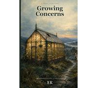 Growing Concerns: The Marrowvale Glasshouse