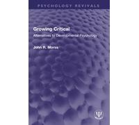 Growing Critical : Alternatives to Developmental Psychology