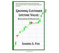 Growing Customer Lifetime Value: Retention & Renewal