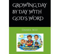GROWING DAY BY DAY WITH GOD'S WORD