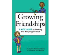 GROWING FRIENDSHIPS by Dr. Eileen Kennedy-Moore Paperback Self Help Business