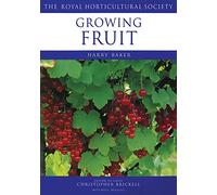 Growing Fruit: The RHS Encyclopedia of Practical Gardening