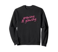 Growing & Glowing Positive Affirmation Script Sweatshirt