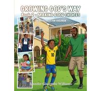 Growing God's Way, Book 2 - Making Good Choices: Short Stories for Children