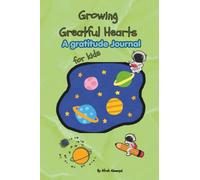 Growing Greatful Hearts: A gratitude journal for kids