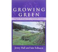 Growing Green: Organic Techniques for a Sustainable Future