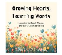Growing Hearts, Learning Words: Learning to Read, Rhyme, and Grow with God’s Love