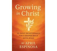 Growing In Christ (30 Day Devotional)