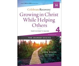 Growing in Christ While Helping Others Participant's Guide 4: A Recovery Program Based on Eight Principles from the Beatitudes (Celebrate Recovery)