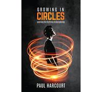 Growing in Circles: Learning the rhythms of discipleship