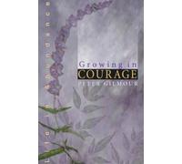 Growing in Courage (Life in Abundance)