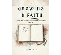 Growing in Faith: A Teenager's Path Through Doubt to Conviction in Islam