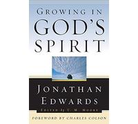 Growing in God’s Spirit (Jonathan Edwards for Today's Reader)