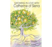 Growing in Love with Catherine of Siena