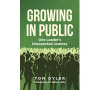 Growing in Public: One Leader's Unexpected Journey