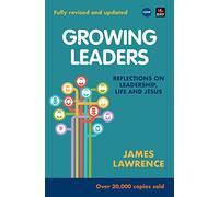 Growing Leaders: Reflections on leadership, life and Jesus