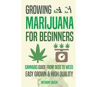 Growing Marijuana for Beginners: Canna rowguide - From Seed to Weed