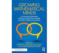 Growing Mathematical Minds: Conversations Between Developmental Psychologists and Early Childhood Teachers